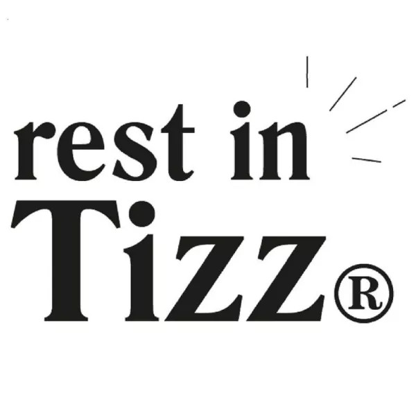 Rest in Tizz